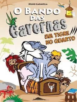 Booksmile O Bando das Cavernas N.º 10 de Nuno Caravela Um Tigre no Quarto (8.ª Edição)^ Coleções Juvenis