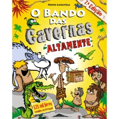 Note! Online O Bando das Cavernas N.º 13 de Nuno Caravela Altamente (6ª Edição)^ Coleções Juvenis