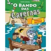 Booksmile O Bando das Cavernas N.º 6 de Nuno Caravela Todos a Bordo! (8ª Edição)^ Coleções Juvenis