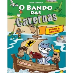 Booksmile O Bando das Cavernas N.º 6 de Nuno Caravela Todos a Bordo! (8ª Edição)^ Coleções Juvenis