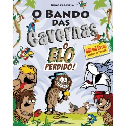 Note! Online O Bando das Cavernas N.º 29 de Nuno Caravela O Elo Perdido!^ Coleções Juvenis