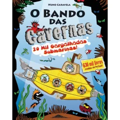 Note! Online O Bando das Cavernas N.º 27 de Nuno Caravela 20 Mil Gargalhadas Submarinas^ Coleções Juvenis