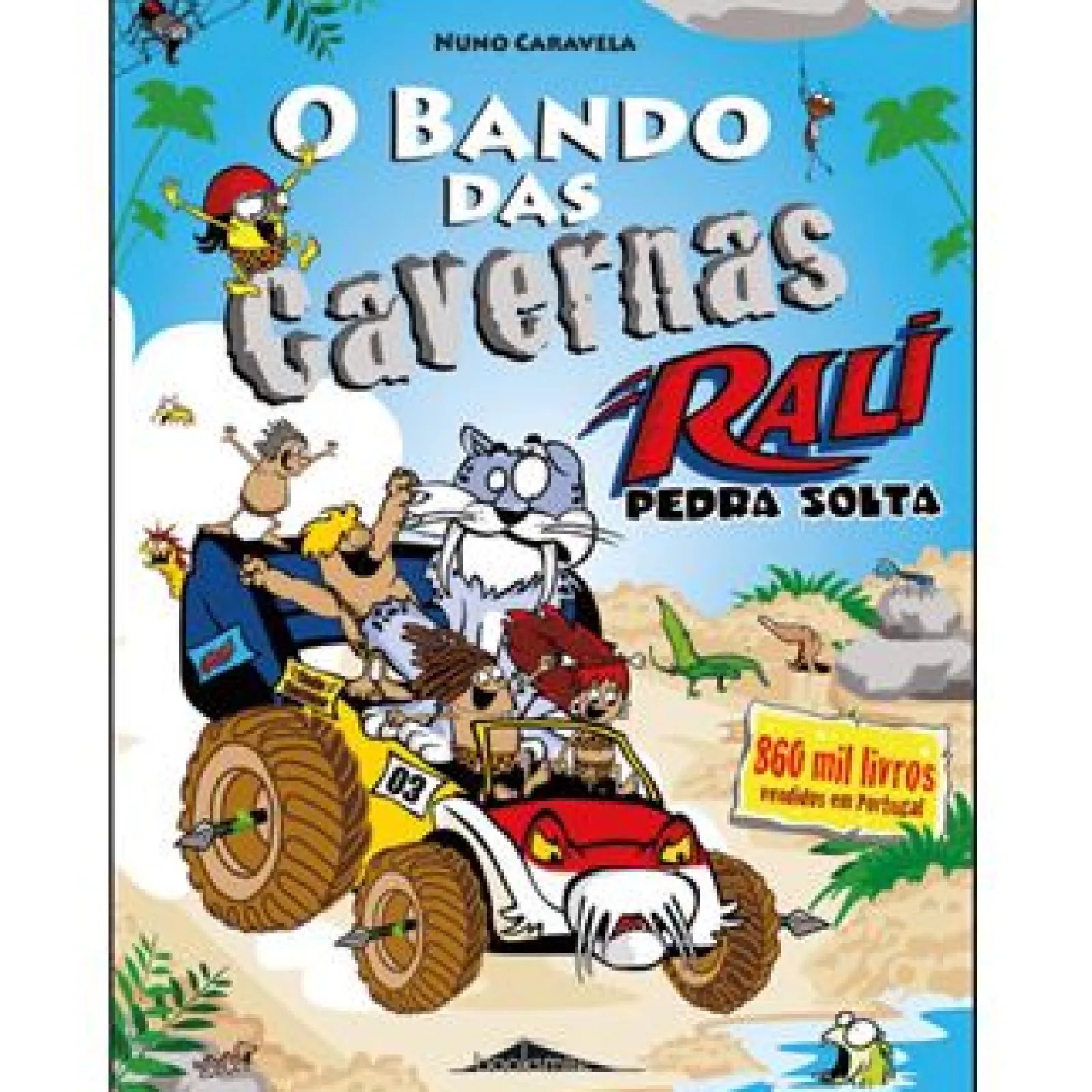 Booksmile O Bando das Cavernas Nº 38 de Nuno Caravela - Rali Pedra Solta!^ Coleções Juvenis