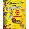 Note! Online O Bando das Cavernas Nº 37 de Nuno Caravela - No Topo do Mundo!^ Coleções Juvenis