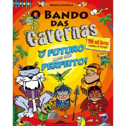 Note! Online O Bando das Cavernas Nº 41 o Futuro Mais que Perfeito! de Nuno Caravela^ Coleções Juvenis