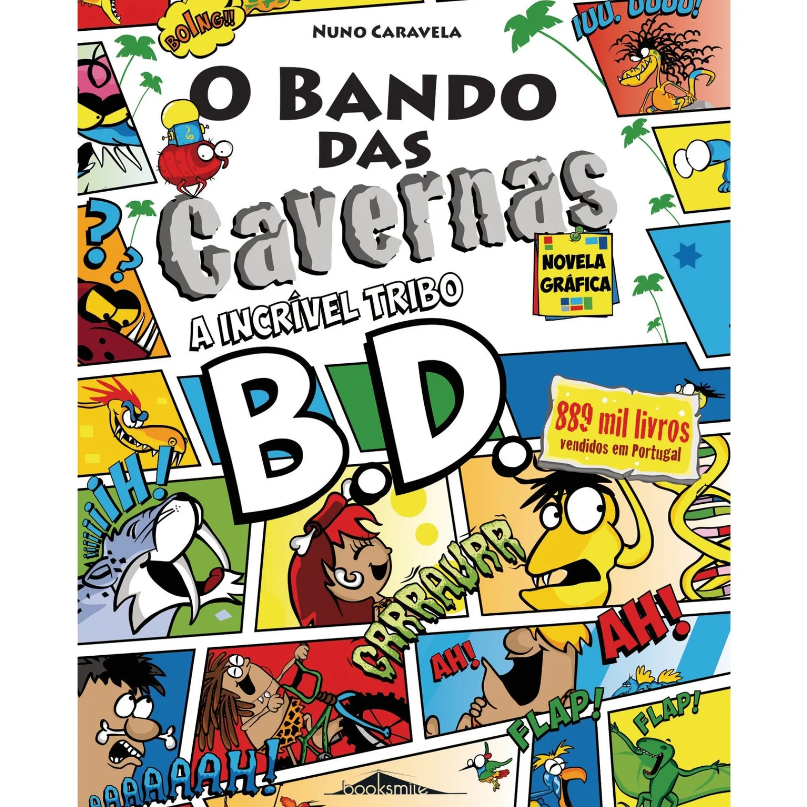 Booksmile O Bando das Cavernas Novela Gráfica 1: A Incrível Tribo B.D. de Nuno Caravela^ Coleções Juvenis