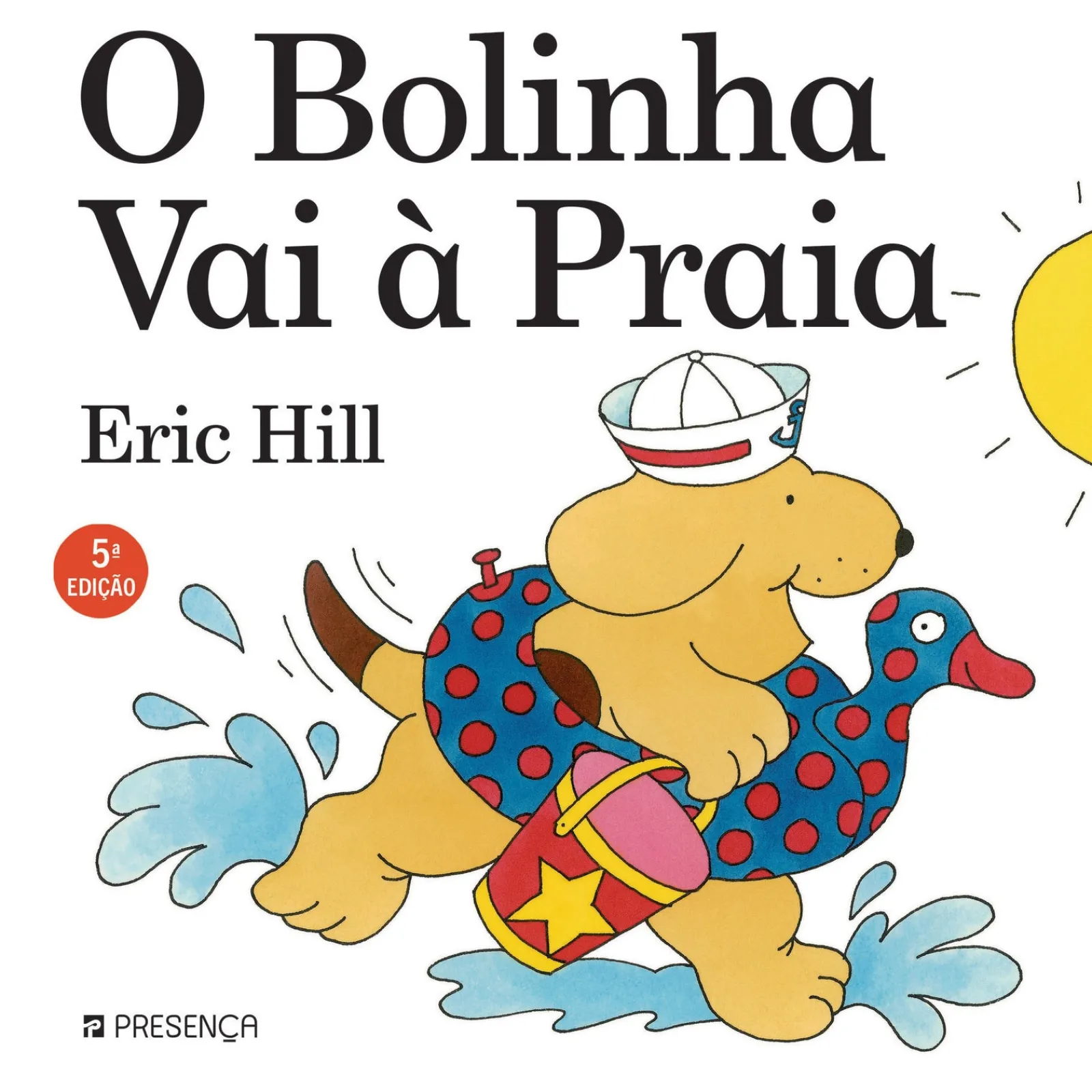 Presença O Bolinha Vai à Praia de Eric Hill^ Coleções Infantis