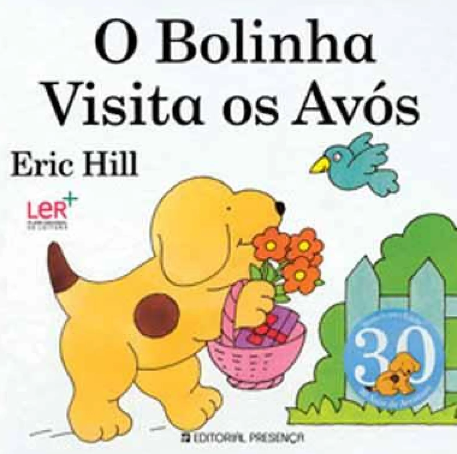 Presença O Bolinha Visita os Avós de Eric Hill^ Coleções Infantis