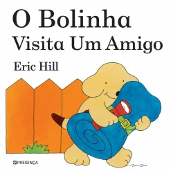 Presença O Bolinha Visita um Amigo de Eric Hill^ Coleções Infantis