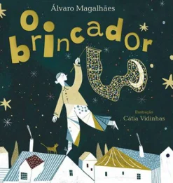 Porto Editora O Brincador de Álvaro Magalhães^ Literatura Infantil