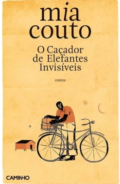 Caminho O Caçador de Elefantes Invisíveis de Mia Couto^ História E Política