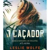 Alma Dos Livros O Caçador de Leslie Wolfe^ Policial