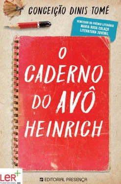 Presença O Caderno do Avô Heinrich de Conceição Dinis Tomé^ Literatura Juvenil
