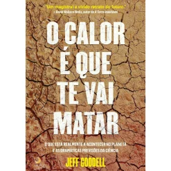 Lua De Papel O Calor é que Te Vai Matar de Jeff Goodell^ História E Política