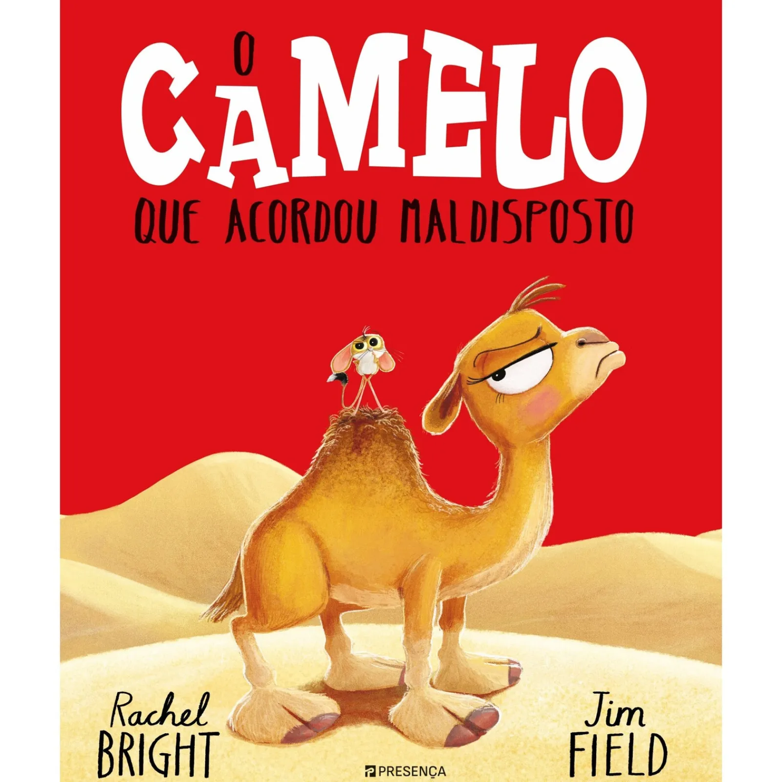 Presença O Camelo que Acordou Maldisposto de Rachel Bright^ Coleções Infantis