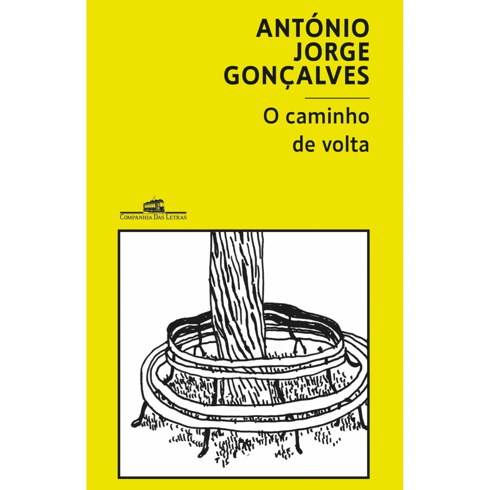 Companhia Das Letras O Caminho de Volta de António Jorge Gonçalves^ Romance