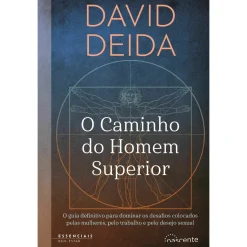 Nascente O Caminho do Homem Superior de David Deida^ Espiritualidade