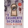Alma Dos Livros O Casamento da Criada de Freida McFadden^ Policial