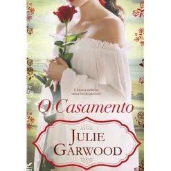 Quinta Essência O Casamento de Julie Garwood^ Romance