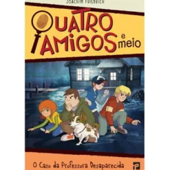 Presença O Caso da Professora Desaparecida de Joachim Friedrich - Quatro Amigos e Merio Nº 1^ Coleções Juvenis