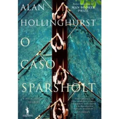 Dom Quixote O Caso Sparsholt de Alan Hollinghurst^ Romance