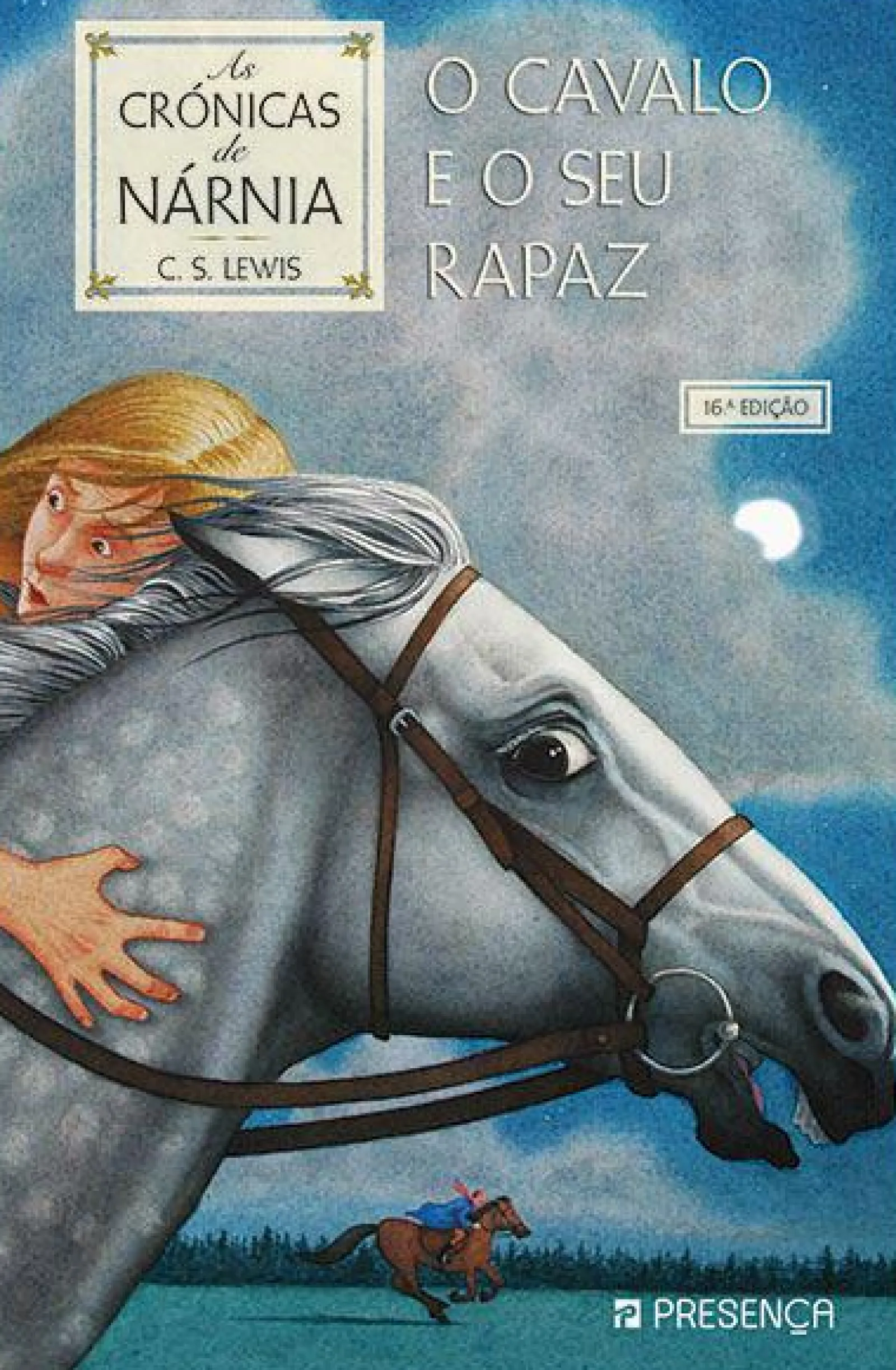 Presença O Cavalo e o seu Rapaz de C. S. Lewis - Nº 3^ Coleções Juvenis