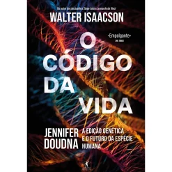 Objectiva O Código da Vida de Walter Isaacson^ Técnicos