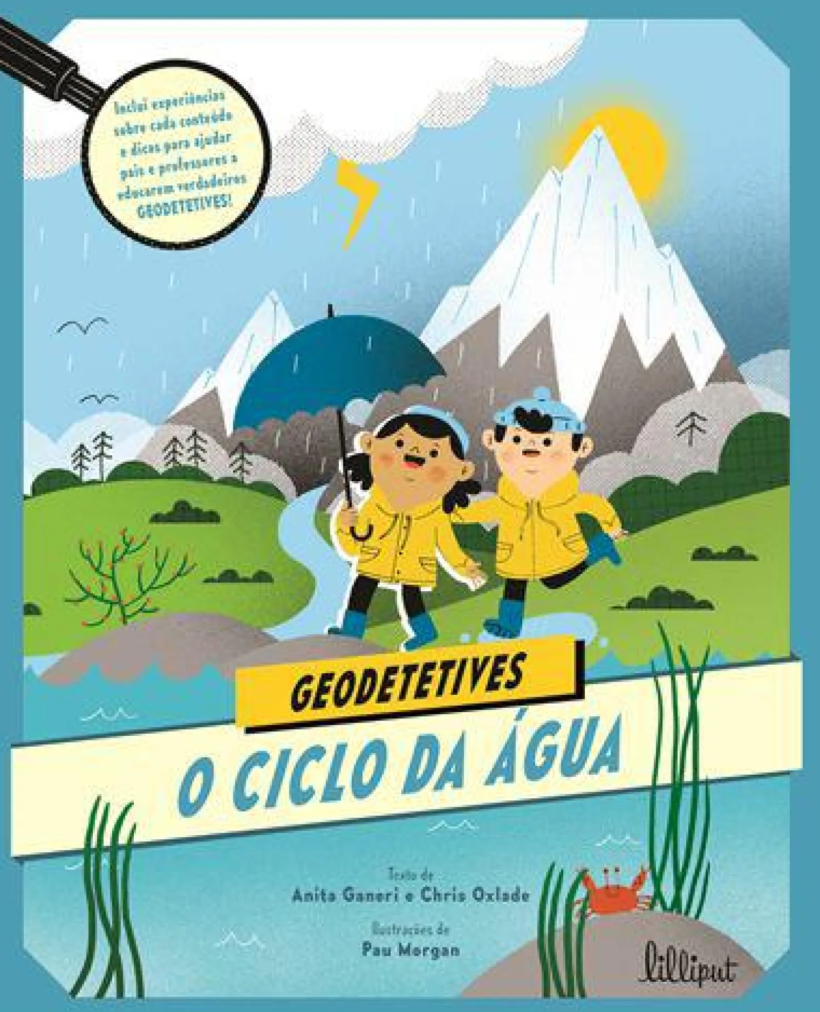 Lilliput O Ciclo da Água de Anita Ganeri e Chris Oxlade - Geodetetives N.º 2^ Conhecimento