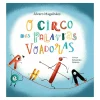 Porto Editora O Circo das Palavras Voadoras de Álvaro Magalhães^ Literatura Infantil