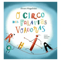 Porto Editora O Circo das Palavras Voadoras de Álvaro Magalhães^ Literatura Infantil