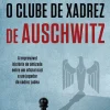 Presença O Clube de Xadrez de Auschwitz de John Donoghue^ Romance