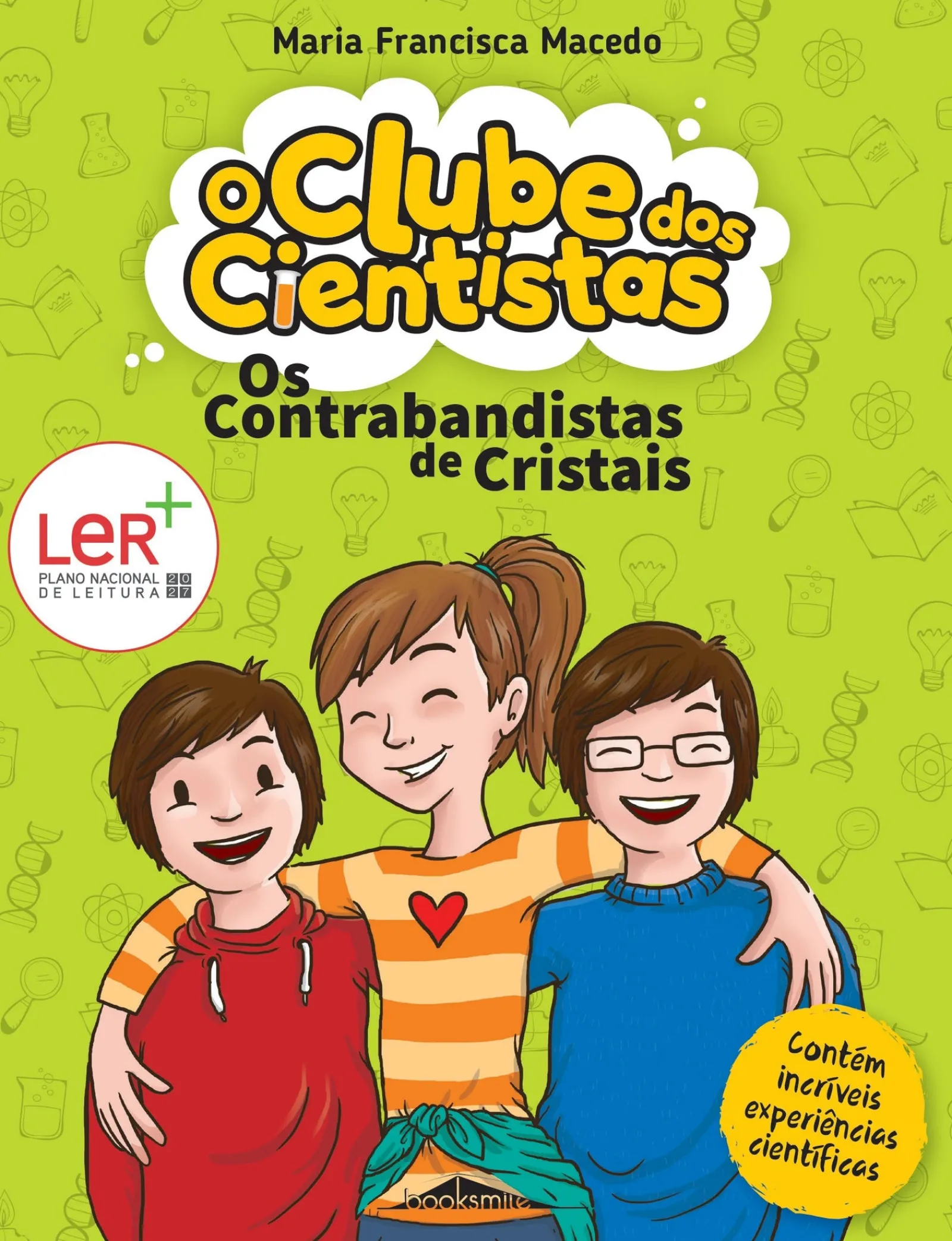 Booksmile O Clube dos Cientistas - Livro 1: os Contrabandistas de Cristais de Maria Francisca Macedo^ Coleções Juvenis