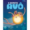 Porto Editora O Cometa Avô de João Tedim^ Literatura Infantil
