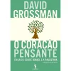 Dom Quixote O Coração Pensante de David Grossman - Ensaios Sobre Israel e a Palestina^ História E Política