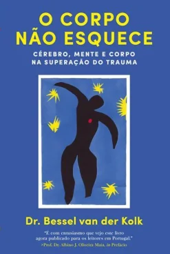 Lua De Papel O Corpo Não Esquece de Bessel van der Kolk - Cérebro, Mente e Corpo na Superação do Trauma^ Técnicos
