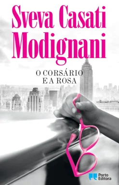 Porto Editora O Corsário e a Rosa de Sveva Modignani^ Romance