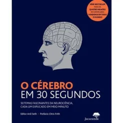 Jacarandá O Cérebro em 30 Segundos de Anil Steh^ Técnicos