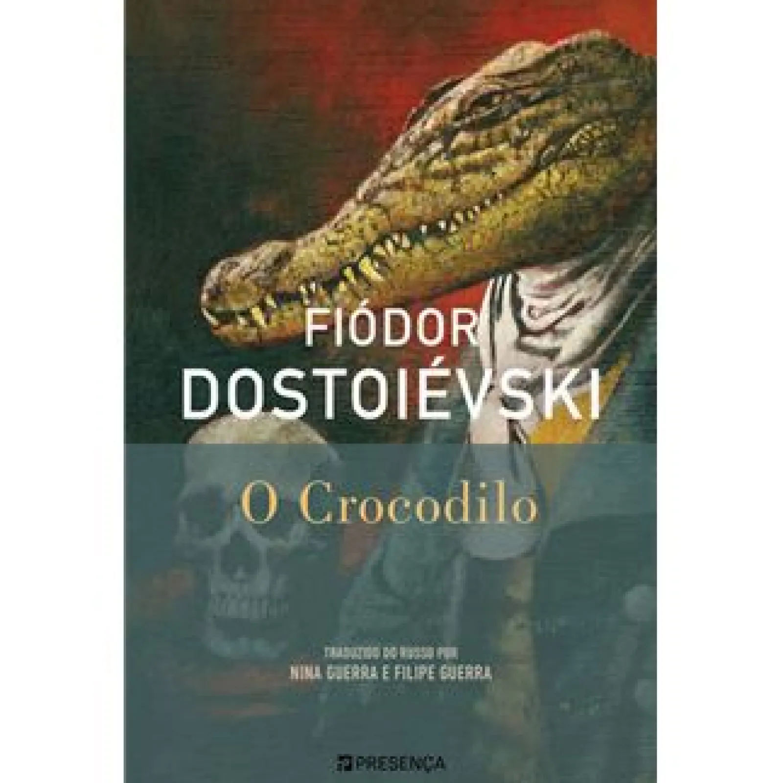 Presença O Crocodilo de Fiódor Dostoiévski^ Romance