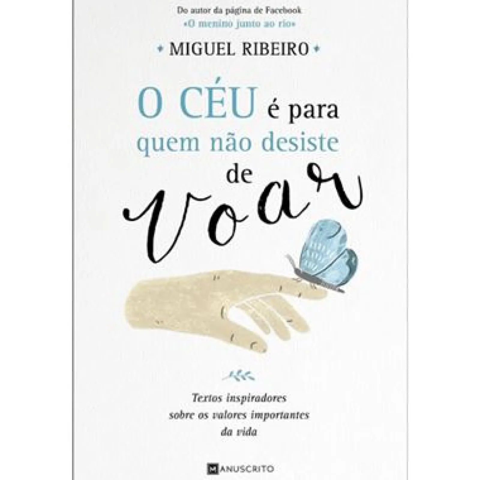 Manuscrito O Céu é para Quem Não Desiste de Voar de Miguel Ribeiro^ Romance