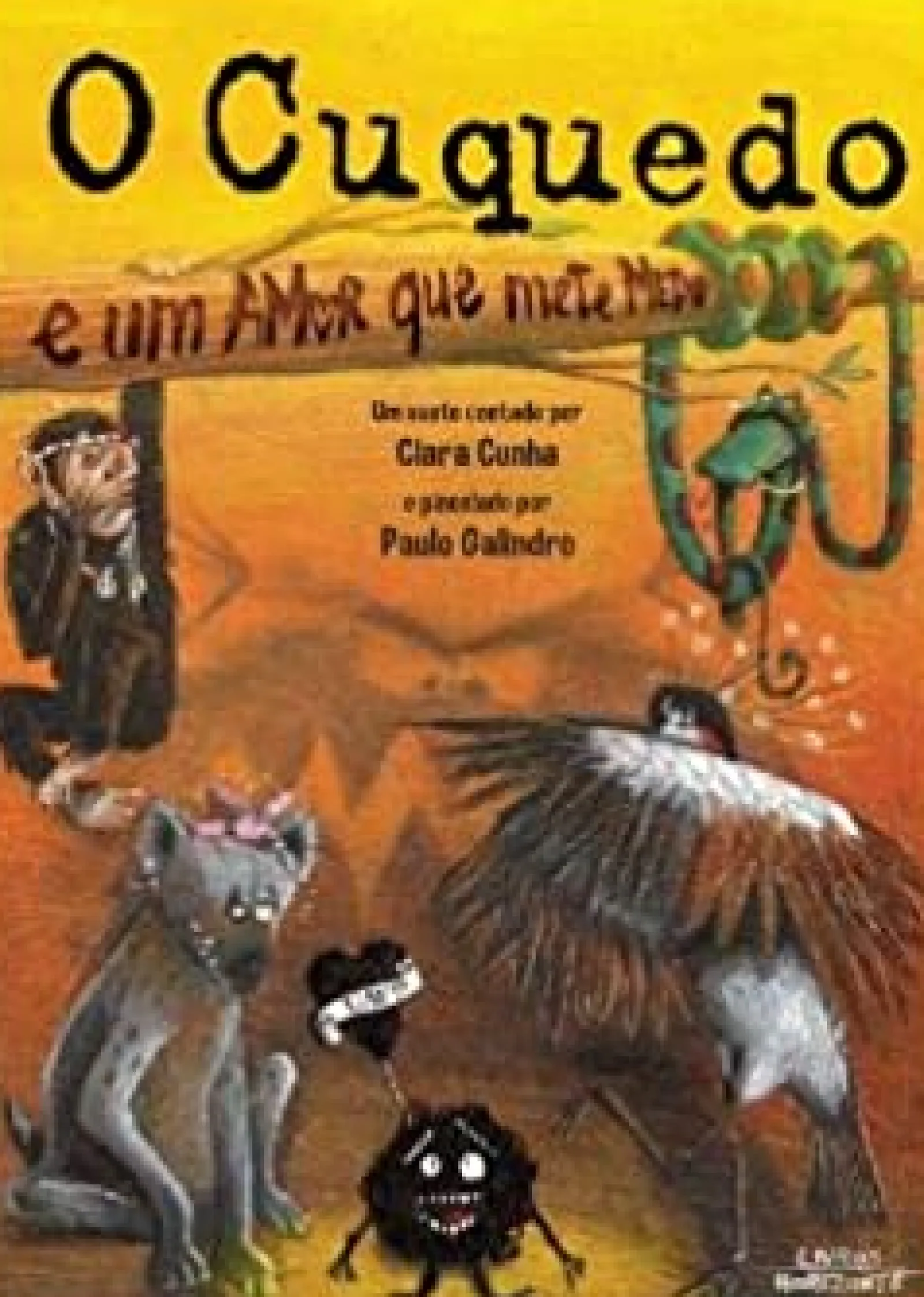 Livros Horizont O Cuquedo e um Amor que Mete Medo de Clara Cunha^ Literatura Infantil