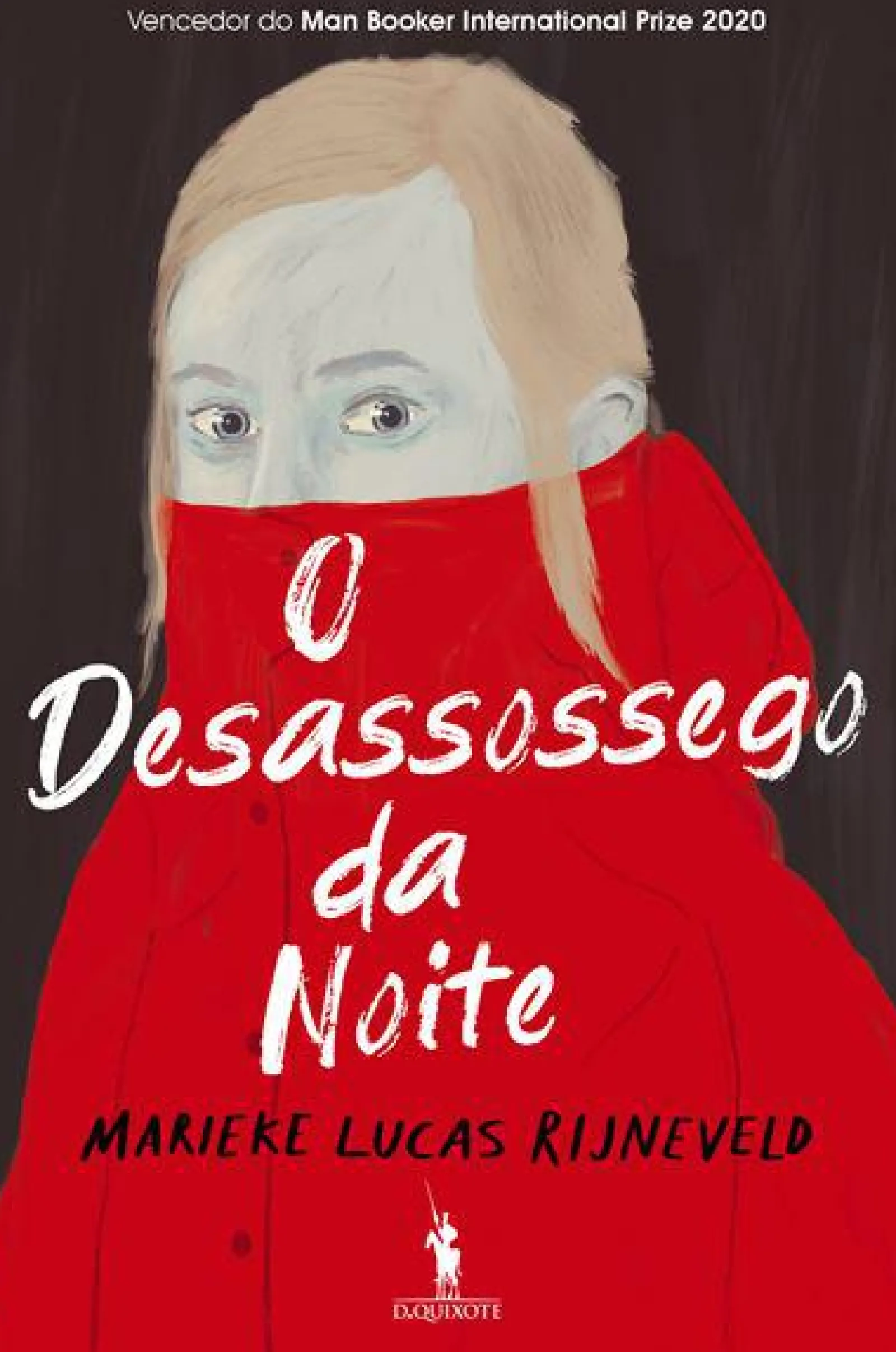Dom Quixote O Desassossego da Noite de Marieke Lucas Rijneveld^ Romance