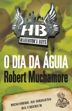 Porto Editora O Dia da Águia de Robert Muchamore - CHERUB Henderson’s Boys – Livro 2^ Coleções Juvenis