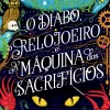 Topseller O Diabo, o Relojoeiro e a Máquina dos Sacrifícios de Michael Marshall Smith^ Fantástico