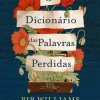 Porto Editora O Dicionário das Palavras Perdidas de Pip Williams^ Romance