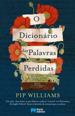 Porto Editora O Dicionário das Palavras Perdidas de Pip Williams^ Romance
