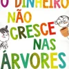 Dom Quixote O Dinheiro Não Cresce nas Árvores de Heath McKenzie de Heath McKenzie^ Literatura Infantil