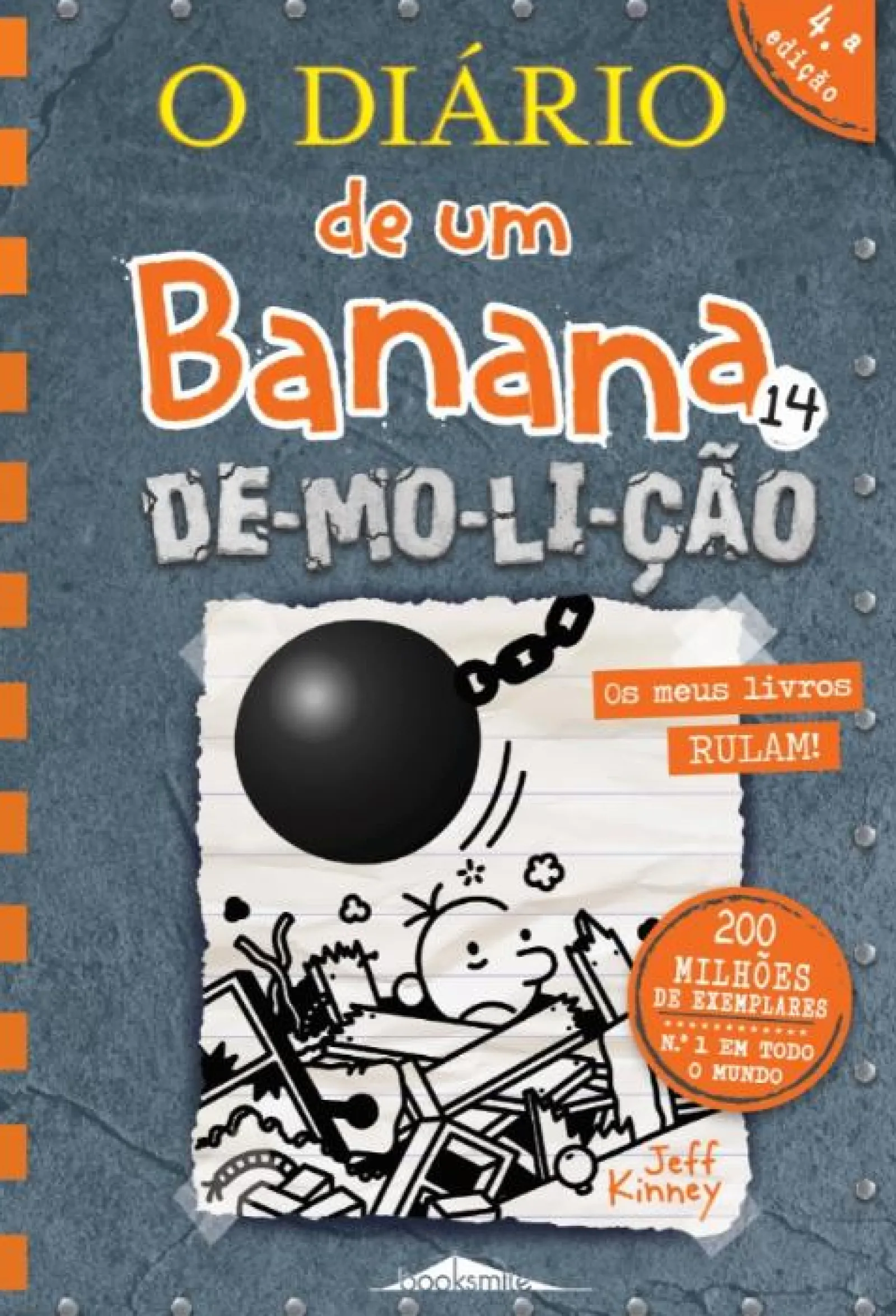 Booksmile O Diário de um Banana, N. 14 de Jeff Kinney De-mo-li-ção (4ª Edição)^ Coleções Juvenis