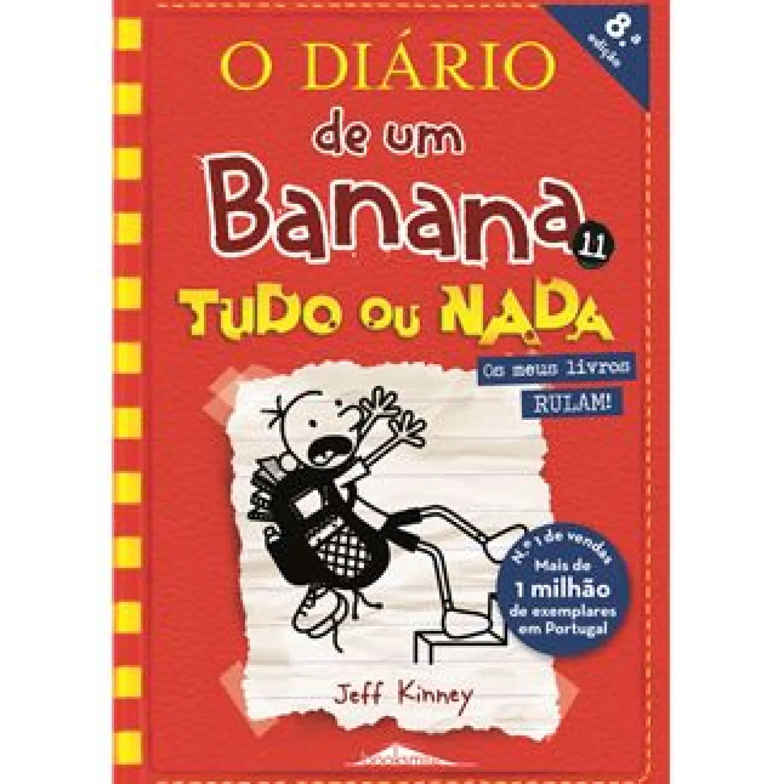 Booksmile O Diário de um Banana N.º 11 de Jeff Kinney Tudo ou Nada (9ª Edição)^ Coleções Juvenis