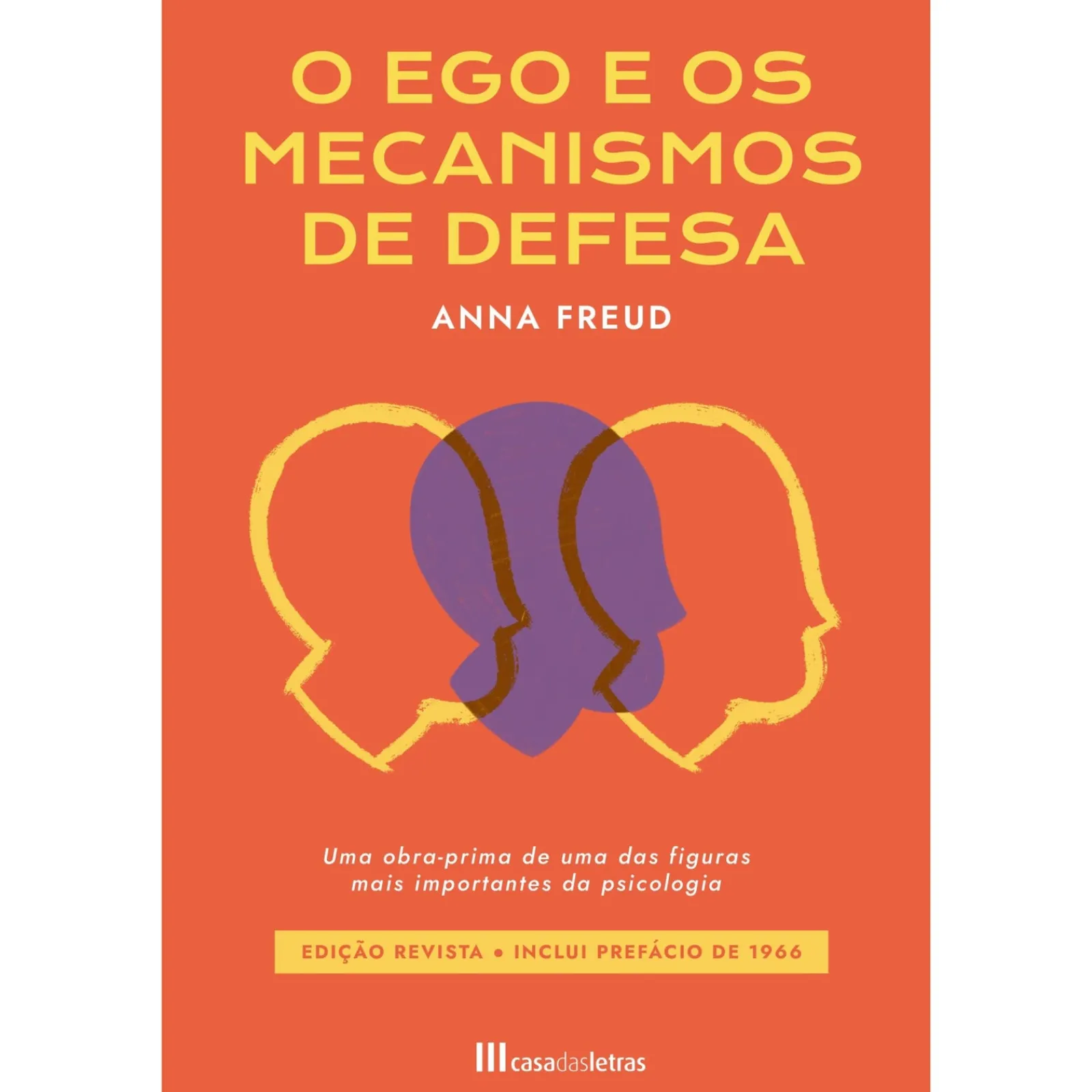 Casa Das Letras O Ego e os Mecanismos de Defesa de Anna Freud^ Técnicos