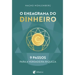 Albatroz O Eneagrama do Dinheiro de Nacho Mühlenberg^ Desenvolvimento Pessoal